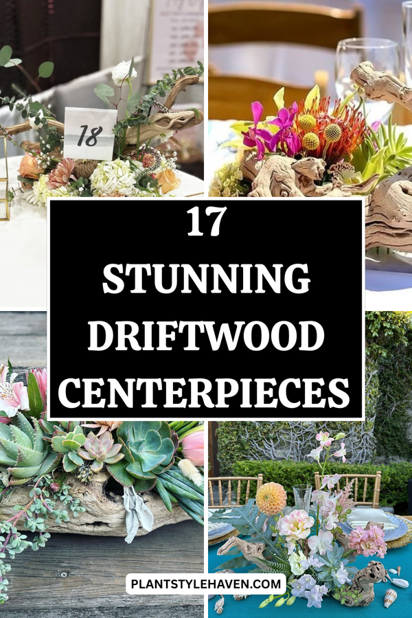 17 Stunning Driftwood Centerpieces to Elevate Your Decor