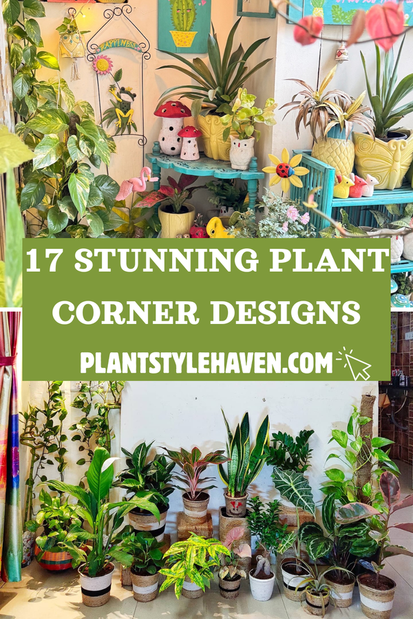 17 Stunning Plant Corner Designs to Transform Your Space
